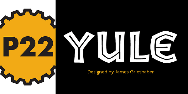 Card displaying P22 Yule typeface in various styles