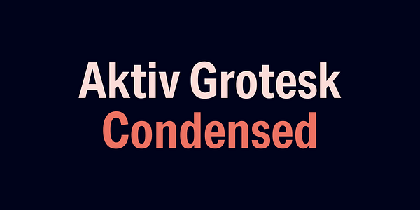 Card displaying Aktiv Grotesk Condensed typeface in various styles