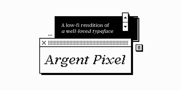 Card displaying Argent Pixel CF typeface in various styles