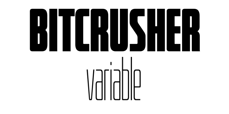 Card displaying Bitcrusher Variable typeface in various styles